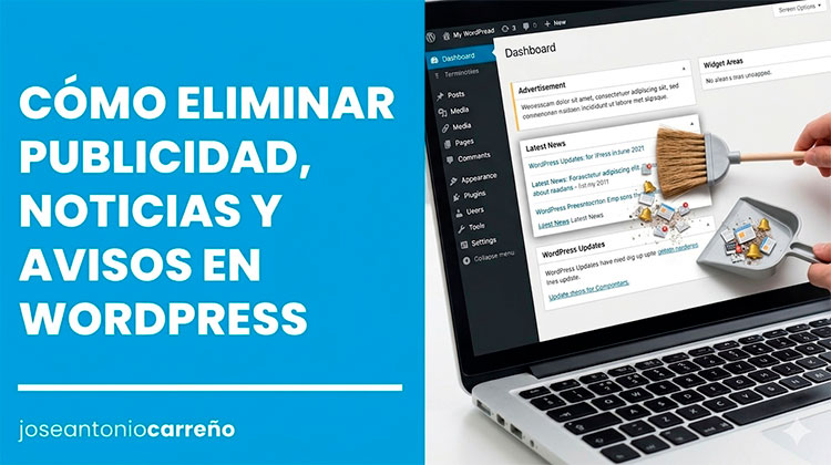 Cómo eliminar publicidad, cajas de avisos y noticias en WordPress